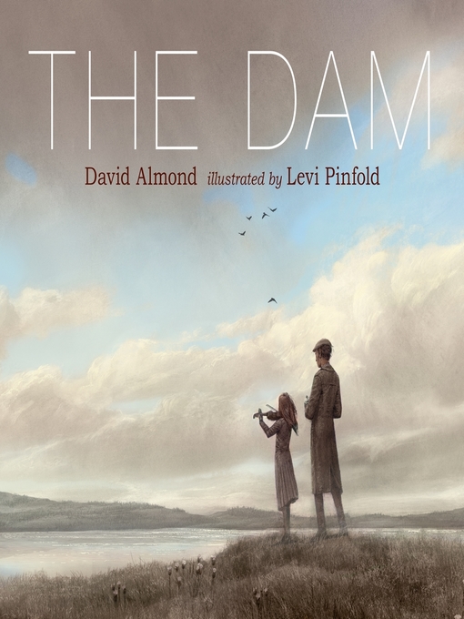 Title details for The Dam by David Almond - Available